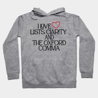 I Love Lists Clarity And The Oxford Comma Hoodie